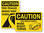 We Make Wide Turns Signs