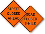 Road Closed Signs and Local Traffic Only Signs