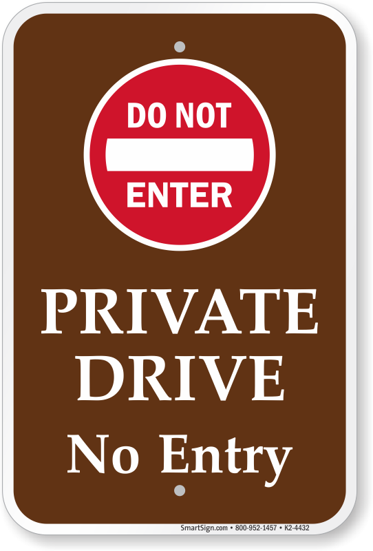 Private Drive No Entry Do Not Enter Sign, SKU: K2-4432