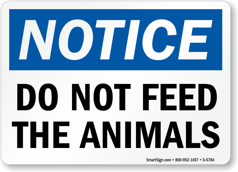 Did not sell. Do not Feed the animals sign. Notice знак. Signs and Notices. Please do not Feed the animals.