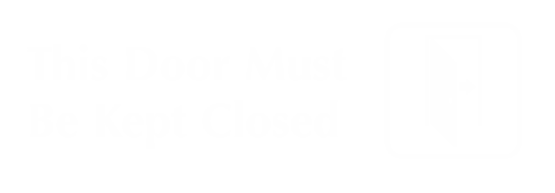 This Door Must Be Kept Closed Sign