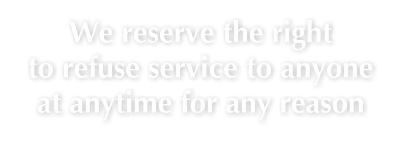 Right To Refuse Service Engraved Sign