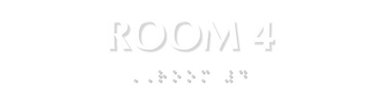 Room 4 Tactile Touch Braille Sign