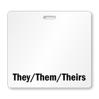 They Them Theirs - Badge Buddy Horizontal