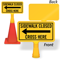 Sidewalk Closed Cross Here ConeBoss Sign