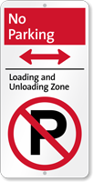 No Parking Loading and Unloading Zone Sign with Arrow