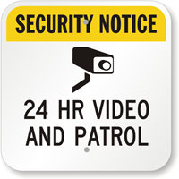 24 Hr Video And Patrol Security Notice Sign