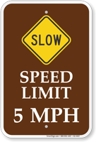 5 MPH Sped Limit Sign