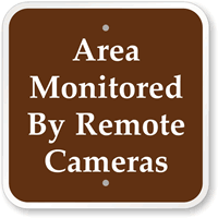 Area Monitored By Remote Cameras Campground Sign