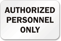 Authorized Personnel Only Property Sign