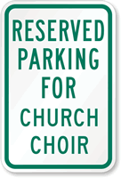 Reserved Parking For Church Choir Sign