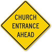 CHURCH ENTRANCE AHEAD Sign