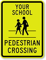 Custom Pedestrian Crossing Sign