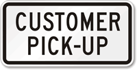 CUSTOMER PICK-UP Loading Zone Sign