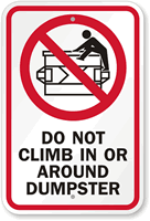 Do Not Climb In Or Around Dumpster Sign