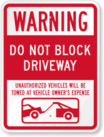 Warning Do Not Block Driveway Sign