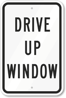 DRIVE UP WINDOW Sign