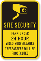 Site Security - Farm Under Video Surveillance Sign