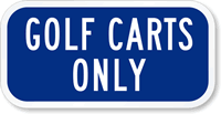 GOLF CART ONLY Sign