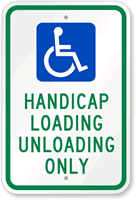 Handicap Loading Unloading Only with Handicap Symbol Sign