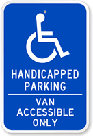 Handicapped Parking, Van Accessible Only Handicap Parking Sign