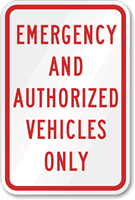 Emergency and Authorized Vehicles Only Sign