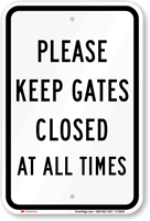 Please Keep Gates Closed At All Times Sign
