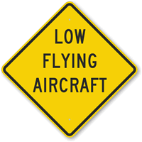 Low Flying Aircraft Sign