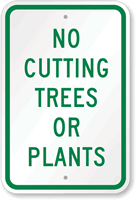 No Cutting Trees Or Plants Sign