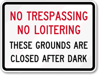 No Trespassing Loitering Grounds Closed Sign