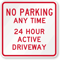 No Parking Anytime 24 Hour Active Driveway Sign