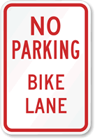 NO PARKING BIKE LANE Sign No Parking Sign