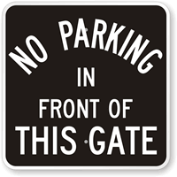 No Parking In Front Of Gate Sign