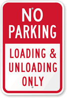 No Parking Loading & Unloading Only Sign