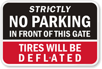 Strictly No Parking, Tires Deflated Sign