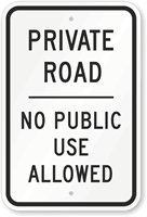 Private Road - No Public Use Allowed Sign