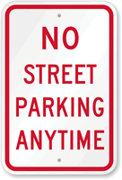 NO STREET PARKING ANYTIME Sign