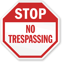 STOP: No trespassing sign