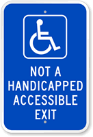 Not A Handicapped Accessible Exit Sign (with Graphic)