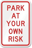 Park at Own Risk Sign