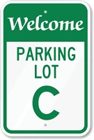 Welcome - Parking Lot C Sign