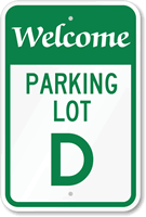 Welcome - Parking Lot D Sign