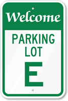 Welcome - Parking Lot E Sign