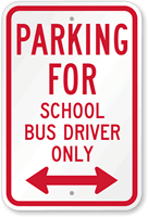 Parking For School Bus Driver Only Sign