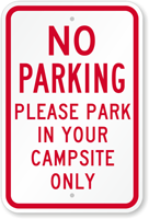 No Parking Please Park Your Campsite Only Sign