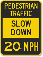 Pedestrian Traffic Slow Sign