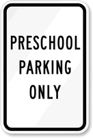 PRESCHOOL PARKING ONLY Sign