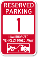 Reserved Parking 1 Unauthorized Vehicles Tow Away Sign