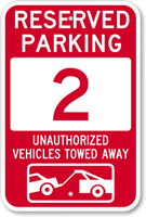 Reserved Parking 2 Unauthorized Vehicles Tow Away Sign