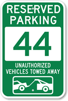 Reserved Parking 44 Unauthorized Vehicles Towed Away Sign